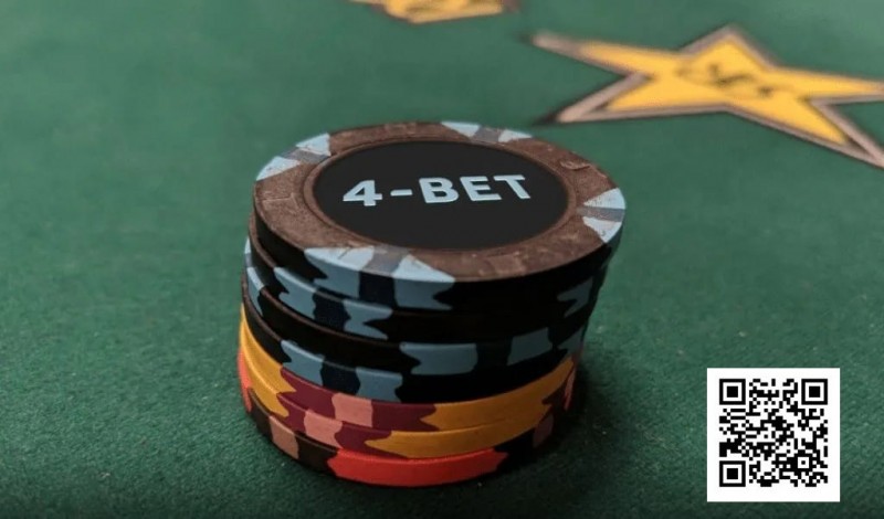 【EV扑克】为什么你的4bet老是输?用好这几个技巧能让你赢更多